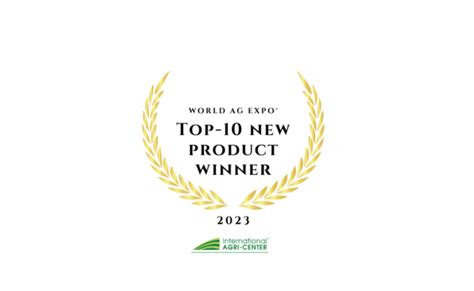 2023 World Ag Expo Releases New Product Winners Fruit Growers News