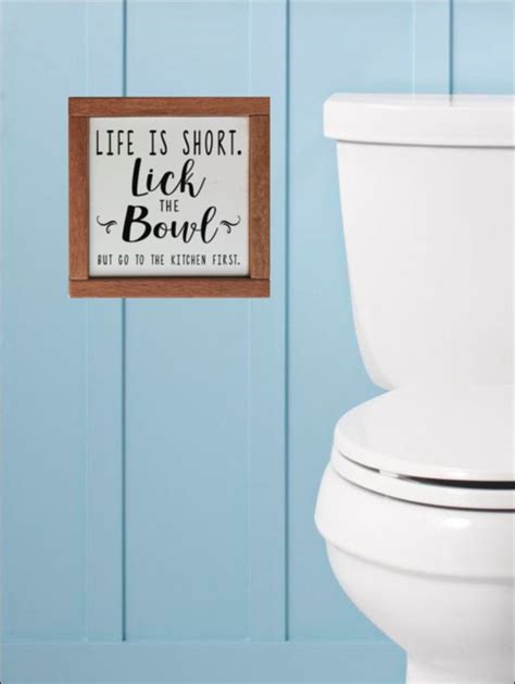 Funny Bathroom Sign Life Is Short Lick The Bowl Farmhouse Etsy