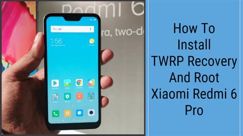Recently this device has received the official twrp recovery support. How To Install TWRP Recovery And Root Xiaomi Redmi 6 Pro