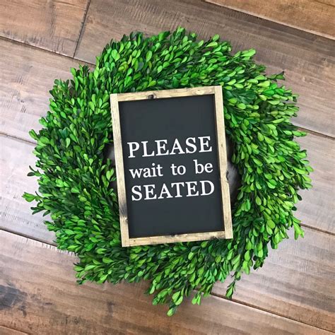 Please Wait To Be Seated Sign Wood Sign Farmhouse Home Etsy