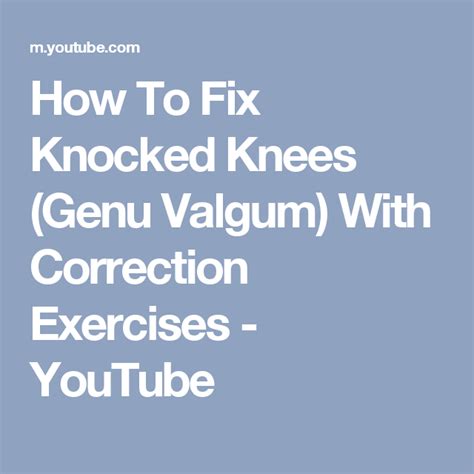 How To Fix Knocked Knees Genu Valgum With Correction Exercises