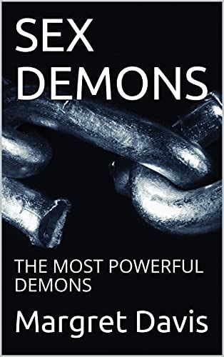 Sex Demons The Most Powerful Demons English Edition Ebook Davis