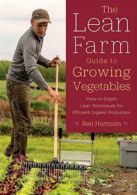 The Lean Farm Guide To Growing Vegetables Applies Tested