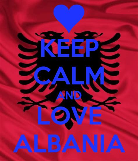 Keep Calm And Love Albania Keep Calm And Carry On Image Generator