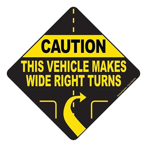 Buy Caution This Vehicle Makes Wide Right Turns Sign Vinyl Sticker