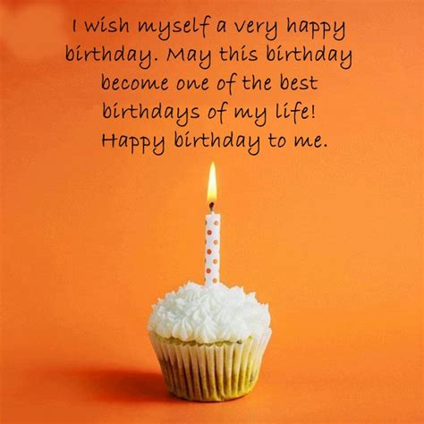 175 Happy Birthday To Me Birthday Wishes For Myself Explorepic