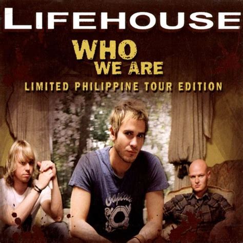 Who We Are Lyrics Lifehouse