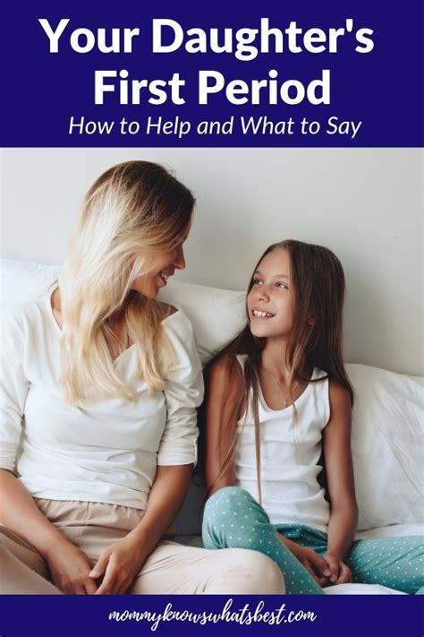 your daughter s first period how to help and what to say