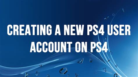 Ps4 Creating A New Ps4 User Account And Signing Into The Playstation