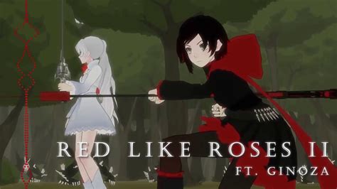 Red Like Roses Part Ii Rwby Gin Cover Youtube