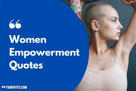Powerful Women Empowerment Quotes To Inspire You Yourfates Women