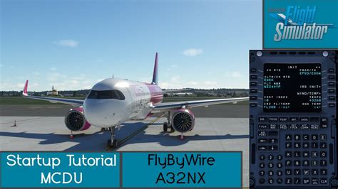 Flybywire A32nx Startup Tutorial Mcdu Setup Part 2 Avgeek09 Youtube