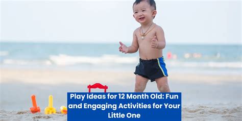Play Ideas For 12 Month Old Fun And Engaging Activities For Your
