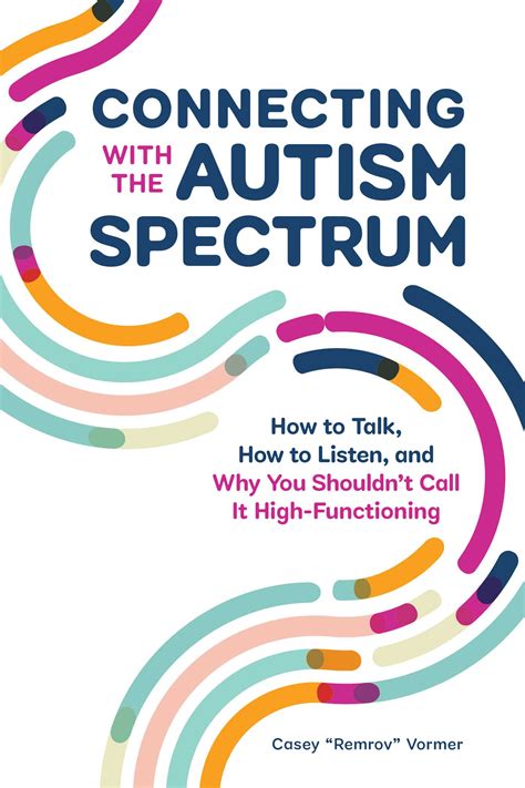 Connecting With The Autism Spectrum Book By Casey Remrov Vormer Official Publisher Page