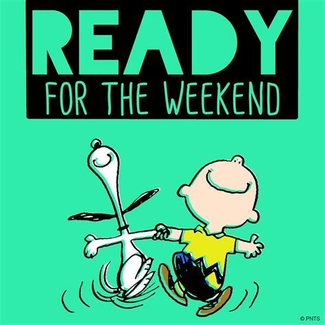 Ready For The Weekend Snoopy Love Charlie Brown Quotes Snoopy