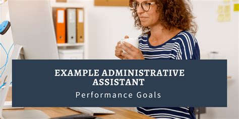 Administrative Assistant Performance Goals Examples