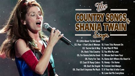 The Very Best Of Shania Twain Songs Shania Twain Greatest Hits Full