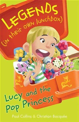 Buy Legends In Their Own Lunchbox Lucy Pop Princess Book Online At Low