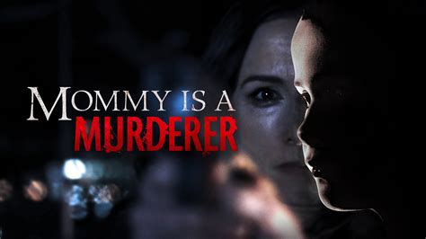 Watch Mommy Is A Murderer 2020 Full Movie Online Plex