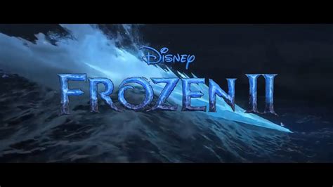 Frozen 2 Official Trailer Youtube