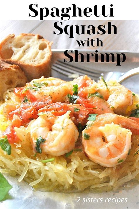 Spaghetti Squash With Shrimp 2 Sisters Recipes By Anna And Liz