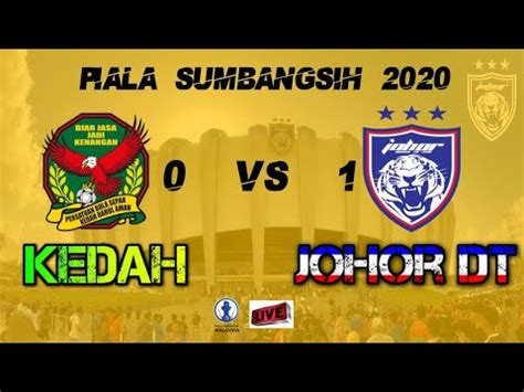 Jdt vs selangor 13/2/2016 stadium larkin. Full Highlight JDT vs Kedah Piala Sumbangsih 2020 - YouTube