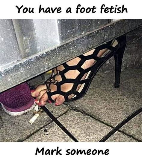 You Have A Foot Fetish 1816