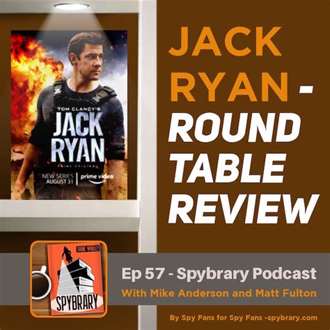 57 Jack Ryan Review Season 1 Round Table Spybrary Spy Podcast