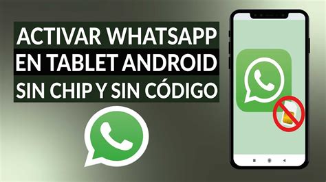 Cómo Activar Whatsapp En Mi Tablet Android Sin Chip Y Sin Código De