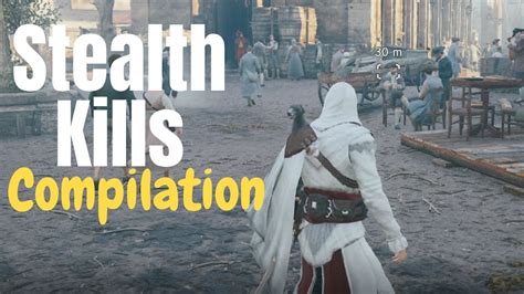 Assassins Creed Unity Stealth Kills Compilation Ezios Master