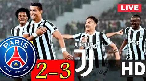 32 Juventus Vs PSG all Goals & Full Match Highlights HD  YouTube