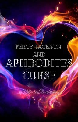 Percy Jackson And The Curse Of Aphrodite Not Exactly New Wattpad