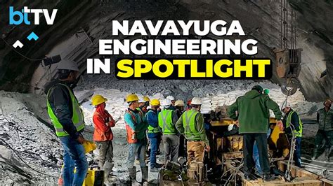 Navayuga Engineering The Company That Constructed The Silkyara Tunnel