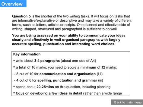 There are a lot of marks available here, so you should spend around 45 minutes answering the question. AQA English Exam - Foundation - Question 5