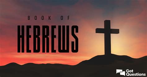 Summary Of The Book Of Hebrews Bible Survey