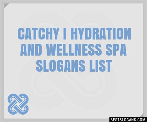 100 Catchy I Hydration And Wellness Spa Slogans 2024 Generator Phrases And Taglines