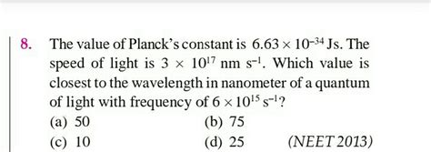 8 The Value Of Plancks Constant Is 663 Organic Chemistry