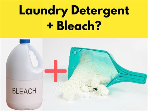 Can You Mix Laundry Detergent And Bleach How To Do It Safely