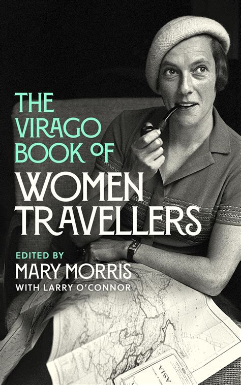 The Virago Book Of Women Travellers By Mary Morris Hachette Uk