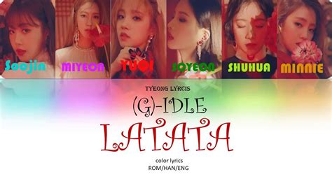 Gi Dle 여자아이들 Latata Lyrics Color Coded Romhaneng Ty Youtube