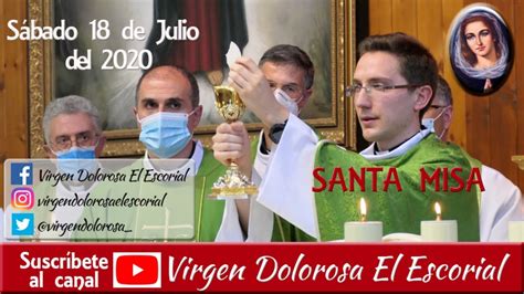Santa Misa En Vivo De Hoy Sábado En Directo 18 Julio 2020 Youtube