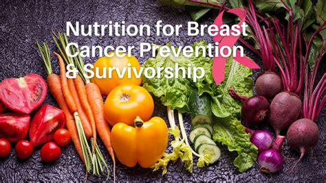 nutrition for breast cancer prevention and survivorship nutrition blog inspired health group