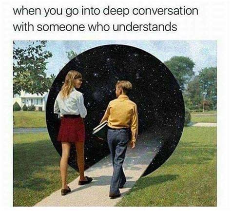 deep conversations r wholesomememes