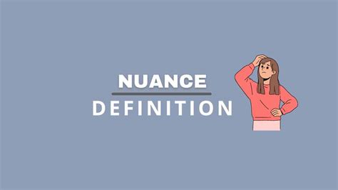 Nuance Definition What Is It With Examples And Correct Usage