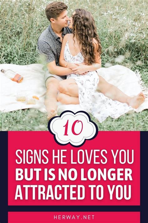 10 Signs He Loves You But Is No Longer Attracted To You Signs He