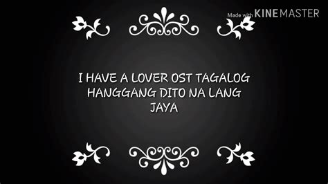 I Have A Lover Theme Song Tagalog Hanggang Dito Na Lang Youtube