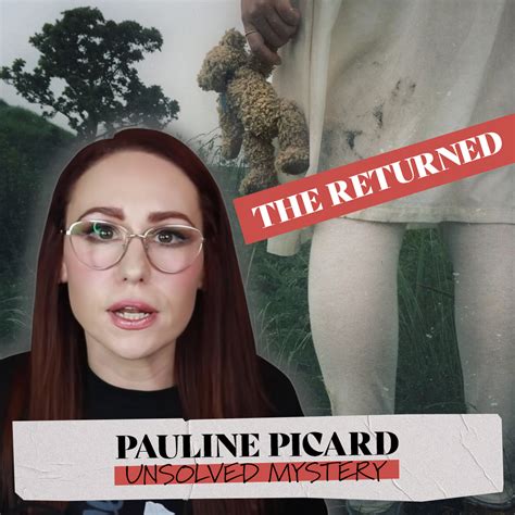 Pauline Picard Did She Really Come Home Pauline Picard Did She