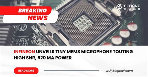 Flyking Technology On Linkedin Infineon Unveils Tiny Mems Microphone