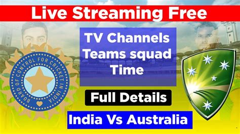 India Vs Australia Live Streaming Free Live Streaming Details Tv