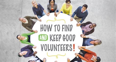 How To Find And Keep Good Volunteers Epstein Creative Group